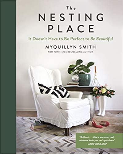The Nesting Place: It Doesn’t Have to Be Perfect to Be Beautiful