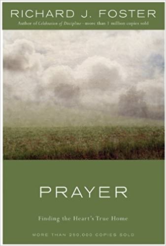 Prayer: Finding the Heart’s True Home