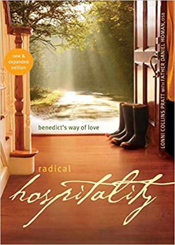 Radical Hospitality: Benedict’s Way of Love