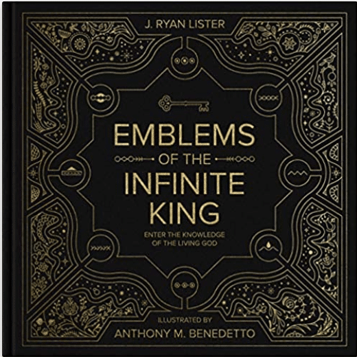 Emblems of the Infinite King: Enter the Knowledge of the Living God